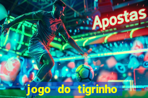 jogo do tigrinho com deposito de 1 real